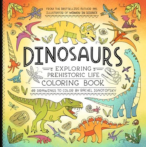 Dinosaurs Coloring Book: Exploring Prehistoric Life