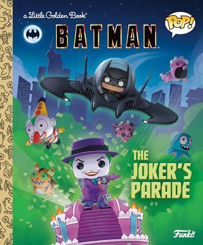 The Joker's Parade (Batman, Little Golden Books)