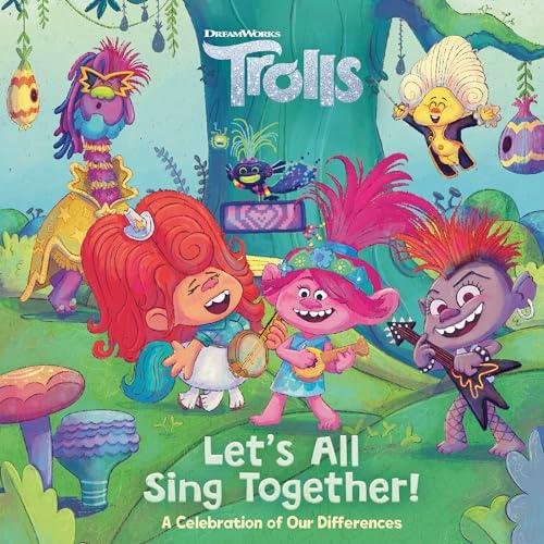 Let's All Sing Together! A Celebration of Our Differences (DreamWorks Trolls)