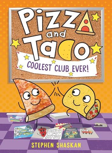 Coolest Club Ever! (Pizza and Taco, Volume 9)