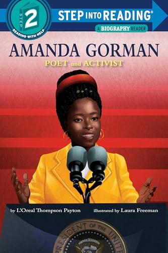Amanda Gorman: Poet and Activist (Step Into Reading, Biography Reader, Step 2)