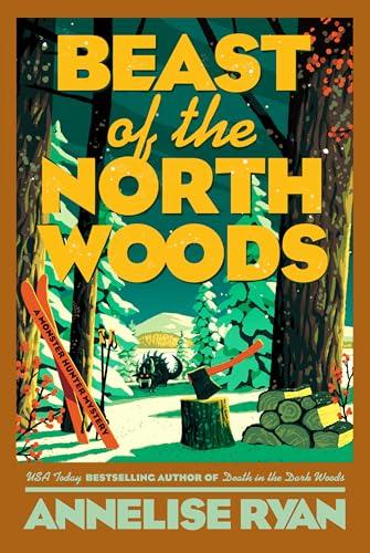 Beast of the North Woods (Monster Hunter Mysteries, Bk. 3)