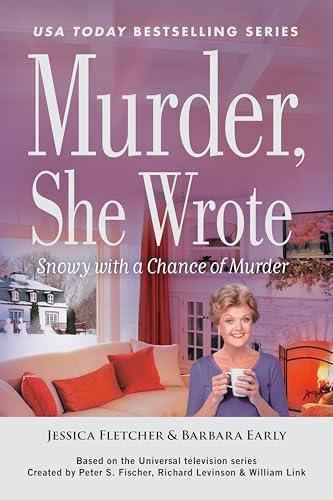 Snowy With a Chance of Murder (Murder, She Wrote, Bk. 60)