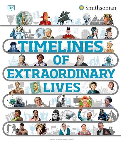 Timelines of Extraordinary Lives (Smithsonian, 2nd Edition)