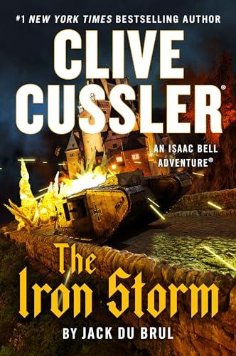 Clive Cussler the Iron Storm (Isaac Bell Adventure, Bk. 15)