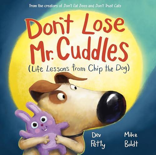 Don't Lose Mr. Cuddles (Life Lessons From Chip the Dog)