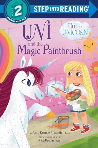 Uni and the Magic Paintbrush (Uni the Unicorn, Step Into Reading, Step 2)