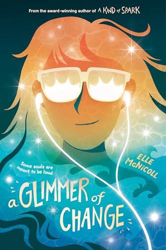 A Glimmer of Change (A Kind of Spark)