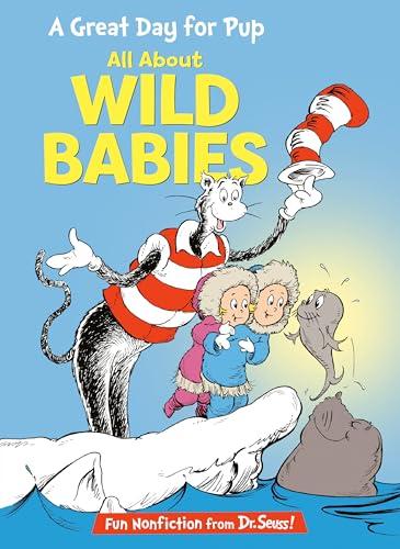 A Great Day for Pup: All About Wild Babies (Learning Library)