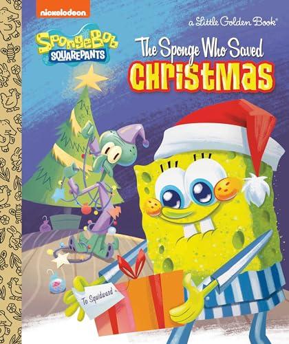The Sponge Who Saved Christmas (SpongeBob SquarePants, Little Golden Book)
