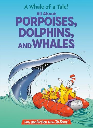 A Whale of a Tale! All About Porpoises, Dolphins, and Whales (Learning Library)