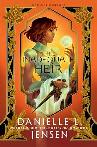 The Inadequate Heir (The Bridge Kingdom, Bk. 3)