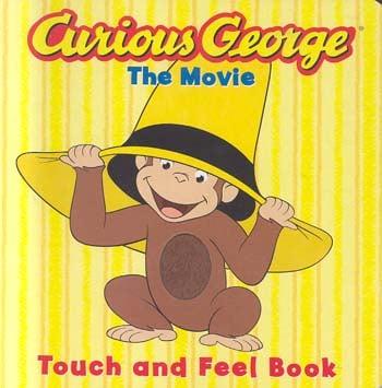 Curious George the Movie ( Touch and Feel )