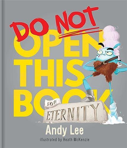 Do Not Open This Book for Eternity (Do Not Open This Book)