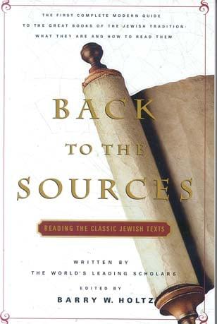 Back to the Sources: Reading the Classic Jewish Texts