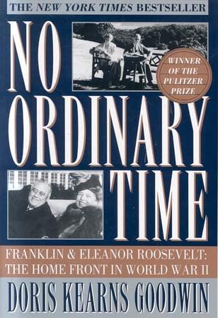 No Ordinary Time: Franklin & Eleanor Roosevelt: The Home Front in World War II