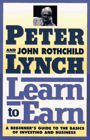 Learn to Earn: A Beginner's Guide to the Basics of Investing and Business
