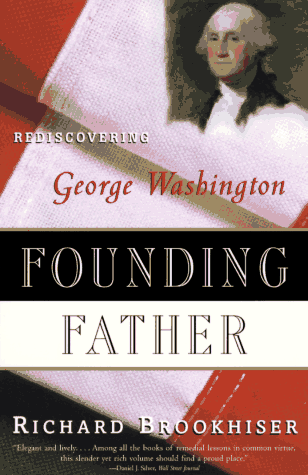 Founding Father: Rediscovering George Washington