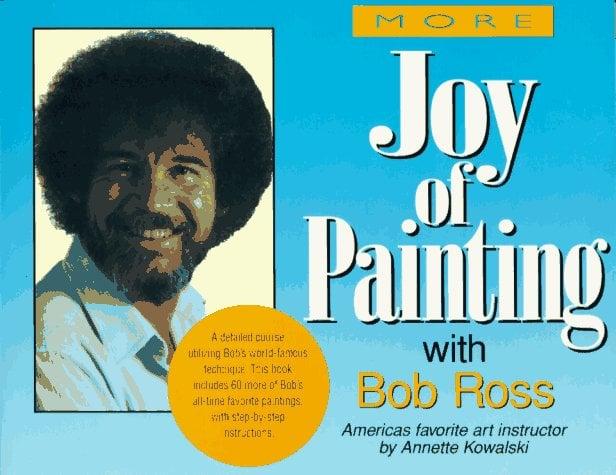 More Joy of Painting With Bob Ross