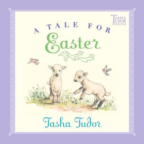 A Tale For Easter (Tasha Tudor Collection)