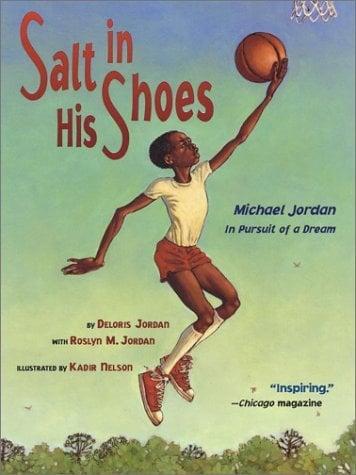 Salt In His Shoes: Michael Jordan in Pursuit of a Dream