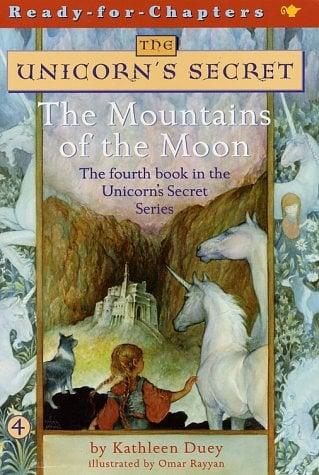 The Mountains Of The Moon (The Unicorn's Secret, Bk. 4)