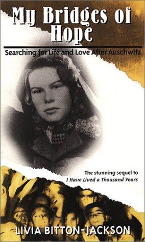 My Bridges of Hope: Searching for Life and Love After Auschwitz