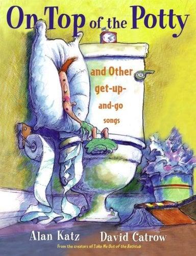 On Top Of The Potty And Other Get-Up-And-Go Songs