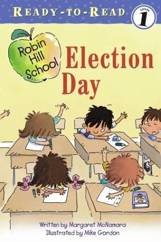Election Day (Robin Hill School, Ready-To-Read, Level 1)