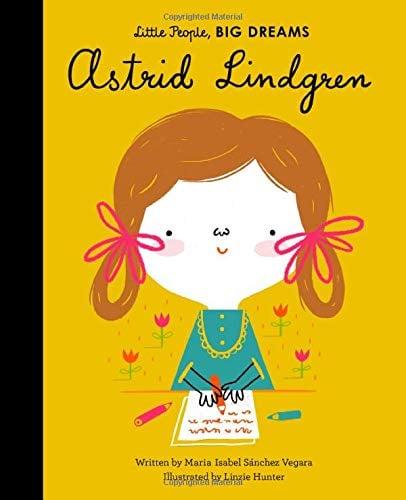 Astrid Lindgren (Little People, Big Dreams)
