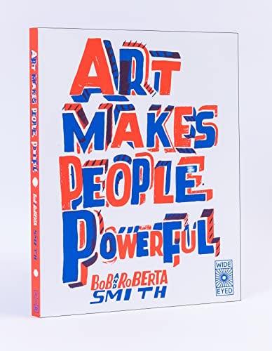 Art Makes People Powerful