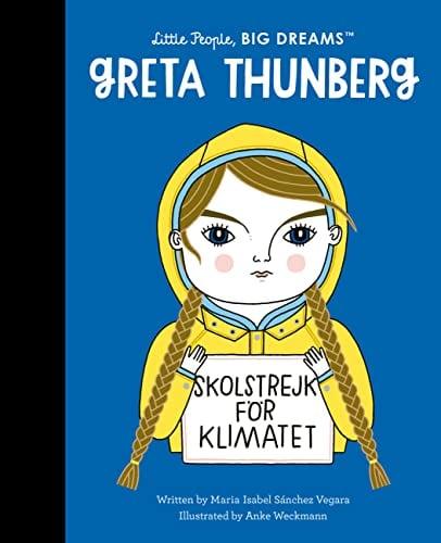 Greta Thunberg (Little People, Big Dreams)