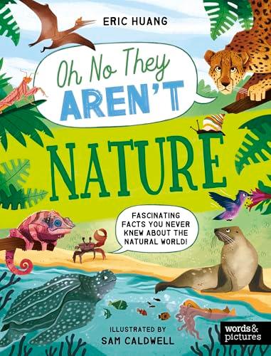 Nature: Fascinating Facts You Never Knew About the Natural World! (Oh No They Aren't)