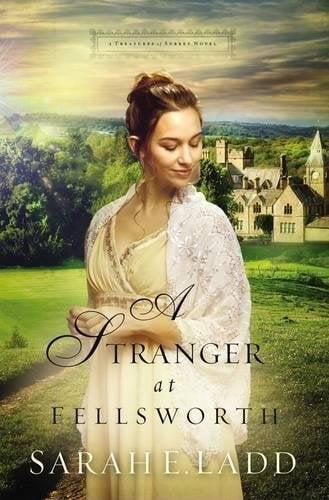 A Stranger at Fellsworth (A Treasures of Surrey Novel)