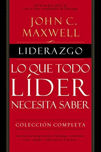 Liderazgo: Lo Que Todo Líder Necesita Saber (Coleccion Completa)