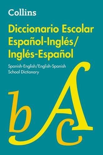 Diccionario Escolar Ingles-Espanol/Espanol-Ingles: English-Spanish/Spanish-English School Dictionay (Collins)
