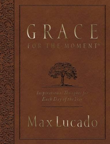 Grace for the Moment: Inspirational Thoughts for Each Day of the Year