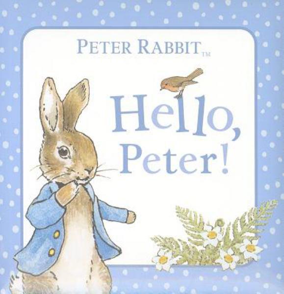 Hello, Peter! (Peter Rabbit)