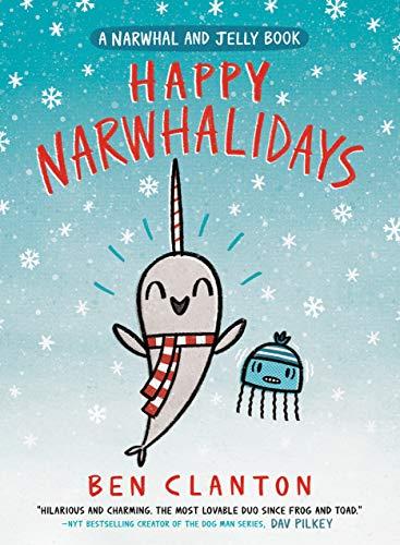 Happy Narwhalidays (Narwhal and Jelly, Bk. 5)