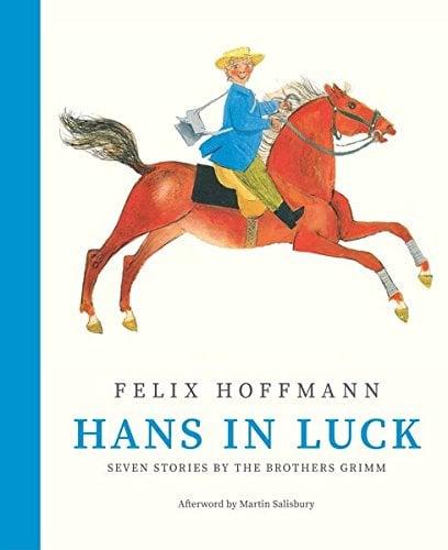 Hans in Luck: Seven Stories by the Brothers Grimm