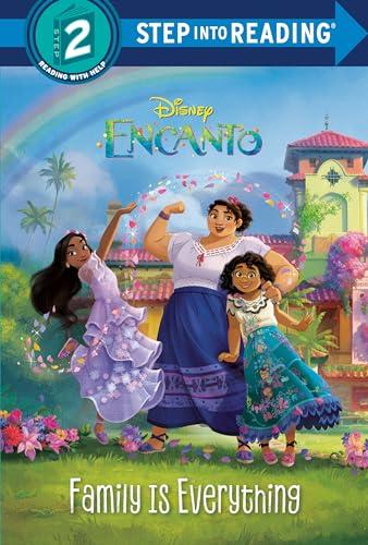 Family Is Everything (Disney Encanto, Step Into Reading, Step 2)
