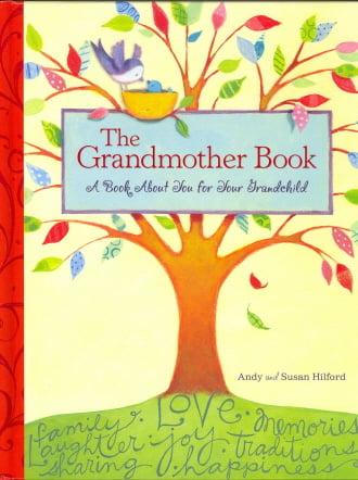 The Grandmother Book: A Book About You For Your Grandchild