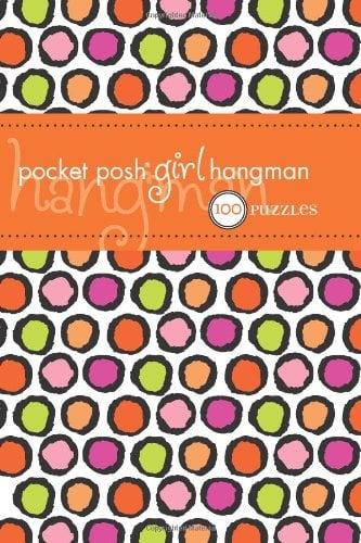 Pocket Posh Girl Hangman: 100 Puzzles