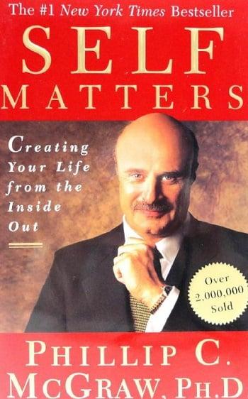 Self Matters: Creating Your Life from the Inside Out