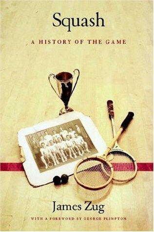 Squash: A History of the Game