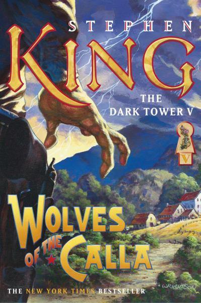 Wolves of the Calla (The Dark Tower V)