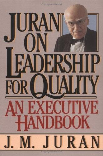 Juran on Leadership for Quality: An Executive Handbook