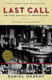 Last Call: The Rise and Fall of Prohibition