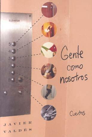 Gente Como Nosotros: Cuentos
