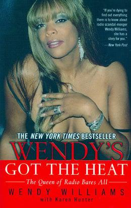 Wendy's Got the Heat: The Queen of Radio Bares All
